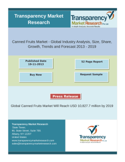 Canned Fruits Market - Global Industry Analysis, Size, Share, Growth, Trends and Forecast 2013 – 2019