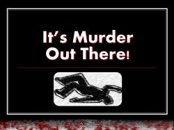It`s Murder Out There! - Eastside Church of Christ