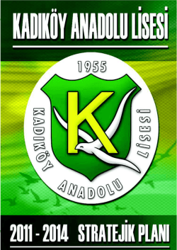 Kadıköy Anadolu Lisesi 2011 – 2014 Stratejik Planı