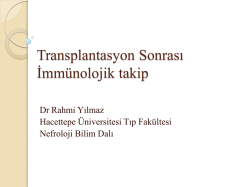 Transplantasyon sonrası immünolojik monitorizasyon ve önemi