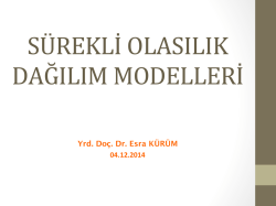Sürekli Olasılık Dağılım Modelleri II (04.12.2014)