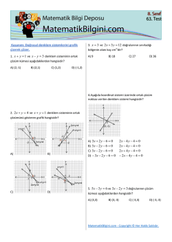 Kazanım: Doğrusal denklem sistemlerini grafik çizerek çözer. 3 = x