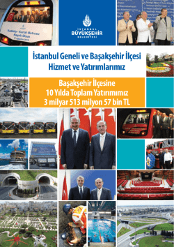 İstanbul Geneli ve Başakşehir İlçesi Hizmet ve Yatırımlarımız