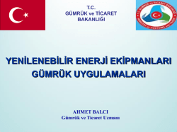 YEE Gümrük Uygulamaları, Ahmet BALCI Sunumu