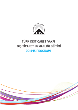 türk dışticaret vakfı dış ticaret uzmanlığı eğitimi 2014