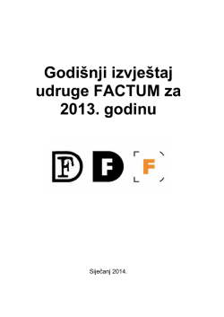 Godišnji izvještaj udruge FACTUM za 2013. godinu (pdf | 817.62 kb)