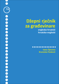 Džepni rječnik za građevinare - Tehničko veleučilište u Zagrebu