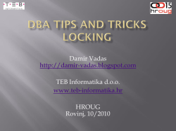 %20Trics%20Locking.pdf;DBA Tips and tricks-Locking, Damir Vadas, HROUG 2010
