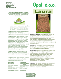 Laura ima srednje zahtjeve prema zemljištu i snabdjevanju vodom