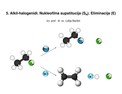5. Alkil-halogenidi. Nukleofilna supstitucija (S ). Eliminacija