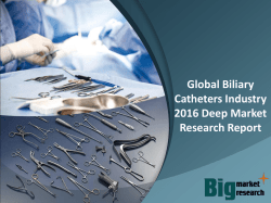 Global Biliary Catheters Industry 2016 - Market Trends, Size, Analysis & Forecast