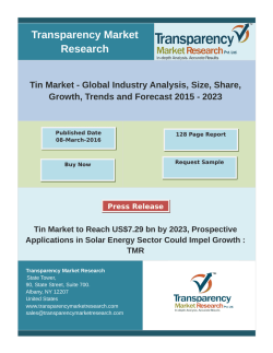 Tin Market Poised to Reach US$7.29 bn by 2023; Asia Pacific to Exhibit Fastest Growth 