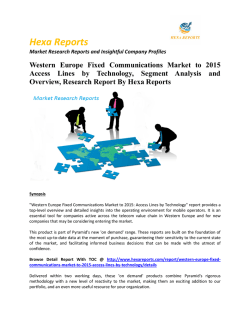 Western Europe Fixed Communications by Technology Market Research Report 2016: Hexa Reports