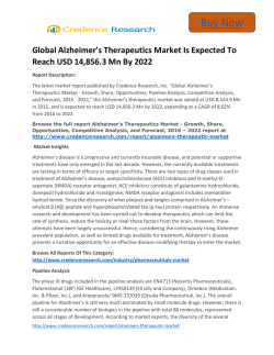 Global Alzheimer’s Therapeutics Market to 2022 Growth Trends and Forecast,by Credence Research