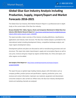 Global Glue Gun Industry Analysis including Production, Supply, Import/Export and Market Forecasts 2016-2021
