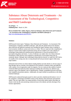 Substance Abuse Deterrents and Treatments Research Report : An Assessment of the Current Technological, Competitive and R&D Landscape