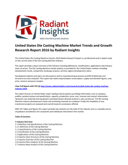 United States Die Casting Machine Market Share, Analysis and Outlook, Research Report 2016 by Radiant Insights