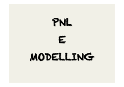 I Modelli nella PNL