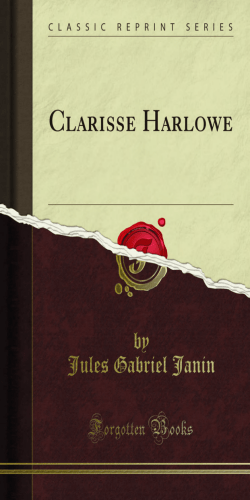 Clarisse Harlowe - Forgotten Books