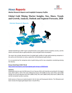 Global Gold Mining Market Size, Emerging Trends and Analysis 2020: Hexa Reports