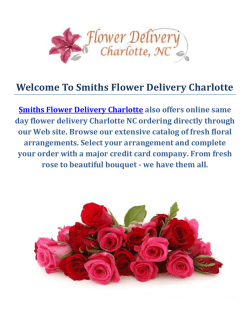 Call @ 980-238-3221 : Smiths Flower Delivery Charlotte NC