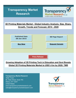 Growing Adoption of 3D Printing Tech in Education and Govt Boosts Global 3D Printing Materials Market to US$1.4 bn by 2020.pdf
