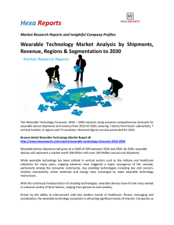 Wearable Technology Market Analysis by Shipments, Revenue, Regions & Segmentation to 2030