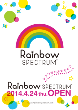 2014.4.24thu.OPEN - Rainbow SPECTRUM＜レインボースペクトラム