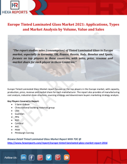 Europe Tinted Laminated Glass Market 2021 Applications, Types and Market Analysis by Volume, Value and Sales