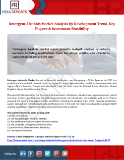 Detergent Alcohols Market Analysis By Development Trend, Key Players & Investment Feasibility