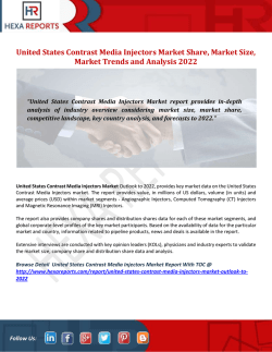 United States Contrast Media Injectors Market Share, Market Size, Market Trends and Analysis 2022