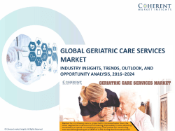 Global Geriatric Care Services Market, By Service Type, and By Geography - Trends, Analysis and Forecast till 2024