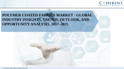 Polymer Coated Fabrics Market - Global Industry Insights, Trends, Outlook, and Opportunity Analysis, 2017–2025
