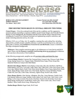 Central Oregon - Given the continued trend of hot and dry conditions, and fire suppression resources already responding to numerous wildfires around Central Oregon, the Prineville District Bureau of Land Management, the Deschutes National Forest and the Ochoco National Forest, including the Crooked River National Grassland, are implementing campfire restrictions, and further restricting industrial activity, this week.
