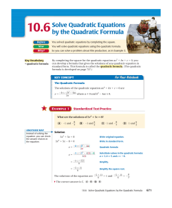 10.6Solve Quadratic Equations by the Quadratic Formula