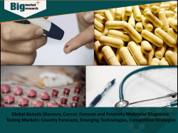 Global Genetic Diseases, Cancer, Forensic and Paternity Molecular Diagnostic Testing Markets- Country Forecasts, Emerging Technologies, Competitive Strategies
