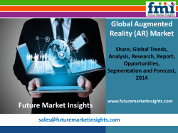 Augmented Reality (AR) Market: Industry Analysis, Trend and Growth, 2014 - 2020 by Future Market Insights 