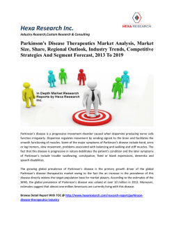 Parkinson's Disease Therapeutics Market Analysis, Market Size, Share, Regional Outlook, Industry Trends, Competitive Strategies And Segment Forecast, 2013 To 2019