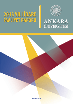 Ankara Üniversitesi 2013 Yılı İdare Faaliyet Raporu yayımlanmıştır.