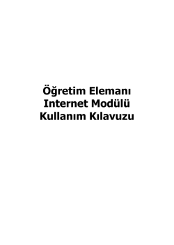 &Ouml;ğretim Elemanı Internet Mod&uuml;l&uuml; Kullanım Kılavuzu