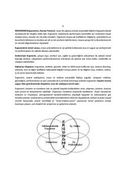 1 ERGONOMİ (Ergonomics, Human Factors) : insan ile &ccedil;alışma ortamı
