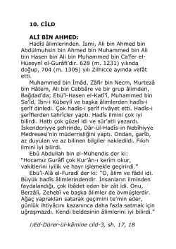 10. CİLD ALİ BİN AHMED: Hadîs âlimlerinden. İsmi, Ali bin Ahmed