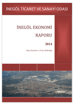 İNEG&Ouml;L EKONOMİ RAPORU - İneg&ouml;l Ticaret ve Sanayi Odası