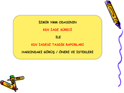 Odamızın KDV İade S&uuml;reci ile KDV İadesi Tasdik Raporları