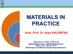 Materials in Practice Asst. Prof. Dr. Ayşe KALEMTAŞ Materials in