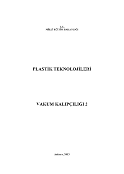 plastik teknolojileri vakum kalıp&ccedil;ılığı 2