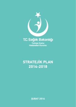 STRATEJİK PLAN 2014-2018 - T&uuml;rkiye Kamu Hastaneleri Kurumu