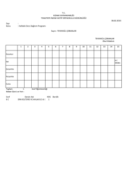 Sayı : Konu : Haftalık Ders Dağıtım Programı 1 2 3 4 5 6 7 8 9 10 11