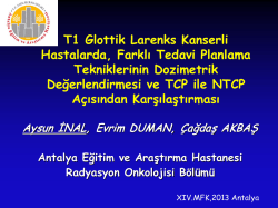 T1 Glottik Larenks Kanserli Hastalarda Farklı Tedavi Planlama