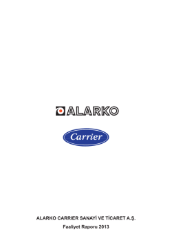 ALARKO CARRIER SANAYİ VE TİCARET A.Ş. Faaliyet Raporu 2013